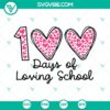 100 Days of Loving School SVG with 100 Leopard Hearts design. Celebrate 100 days milestone with vibrant and fun digital images.