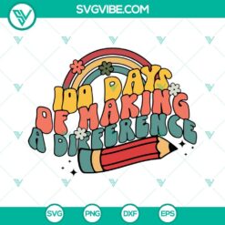 100 Days Of Making A Difference SVG images with 100 Days Of School theme, ideal for downloading.