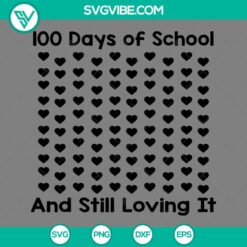 100 days of school themed SVG images with hearts, perfect for celebrating the 100th day of school. Great for crafting projects.