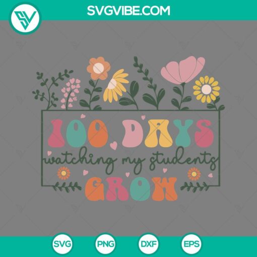 100 Days Watching My Students Grow SVG design in PNG, DXF, and EPS formats. Perfect for educational projects.