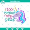 100 Magical Days of School SVG with Unicorn theme for celebrating 100 days of school. Cute school-themed design for crafts and projects.