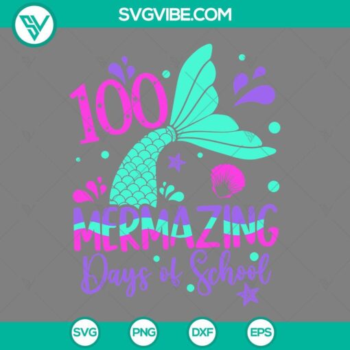 100 Mermazing Days Of School SVG Files featuring Mermaid SVG Images for crafting projects and school decorations.