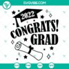2022 Congrats Grad SVG Files for Graduation, Senior 2022 Design - Graduation Cap, Diploma, Stars, and Text Elements