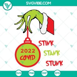 2022 Covid Stink Stank Stunk SVG Files for 2022 Christmas, Download PNG DXF EPS, Grinch Themed Holiday Design.