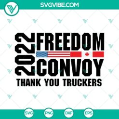 2022 Freedom Convoy Thank You Truckers SVG files with patriotic and grateful design for Freedom Convoy 2022 supporters.