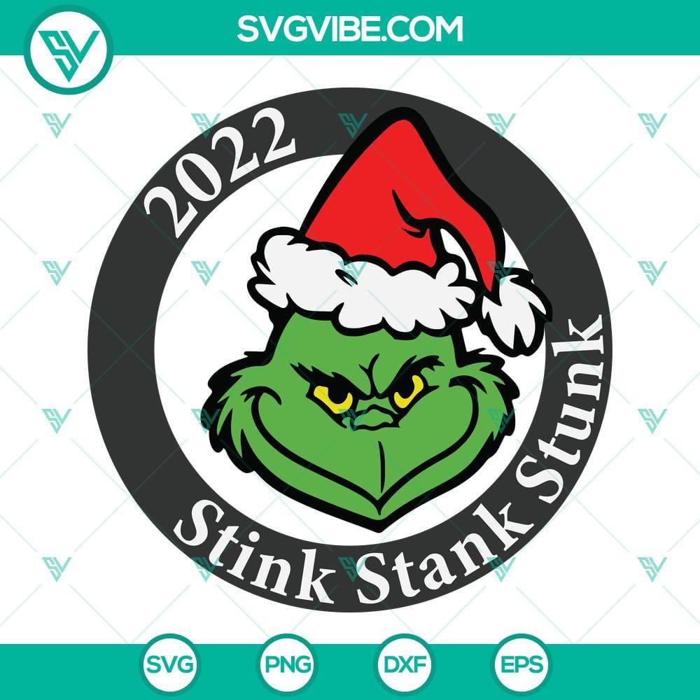 2022 Stink Stank Stunk SVG, Grinch SVG, Christmas 2022 SVG PNG DXF EPS Cricut 2022 Stink Stank Stunk Grinch SVG file for Christmas, holiday PNG image download.