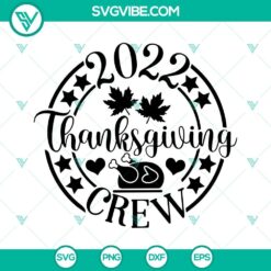 Thanksgiving SVG files featuring 2022 Thanksgiving Crew and Family Thanksgiving designs for holiday crafts and projects.