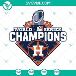 2022 Houston Astros World Series Champions SVG images PNG DXF EPS for digital designs.