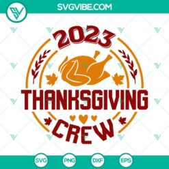 Thanksgiving Crew Turkey SVG design with 2023 and various file formats for download. Perfect for crafting projects.