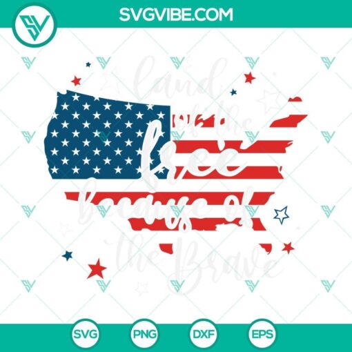 Patriotic 4th of July SVG design with "Land of the Free Because of the Brave" text on PNG file. Ideal for Independence Day crafts.