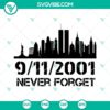 9/11 Never Forget SVG files for Memorial September 11th, featuring patriotic designs for remembrance and honoring the victims.