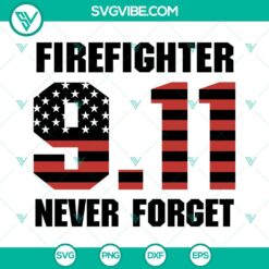 911 Bundle SVG Images, Patriot Day SVG Download, We will never Forget 9-11 SVG Files,