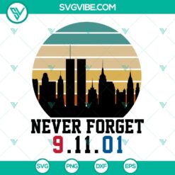 911 Bundle SVG Images, Patriot Day SVG Download, We will never Forget 9-11 SVG Files, 5