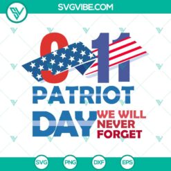 911 SVG File Bundle, Patriot Day 911 SVG Images, We Will Never Forget SVG Files, 5