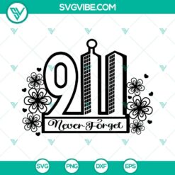911 SVG file for Cricut, Memorial Day SVG download with "Never Forget" design, ideal for crafting projects.