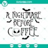 Jack Skellington SVG Download with Nightmare Before Coffee theme for Halloween decor and crafts.