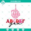 Fun and humorous ABCDEFU SVG design with a skeleton hand showing the middle finger, perfect for Valentines.