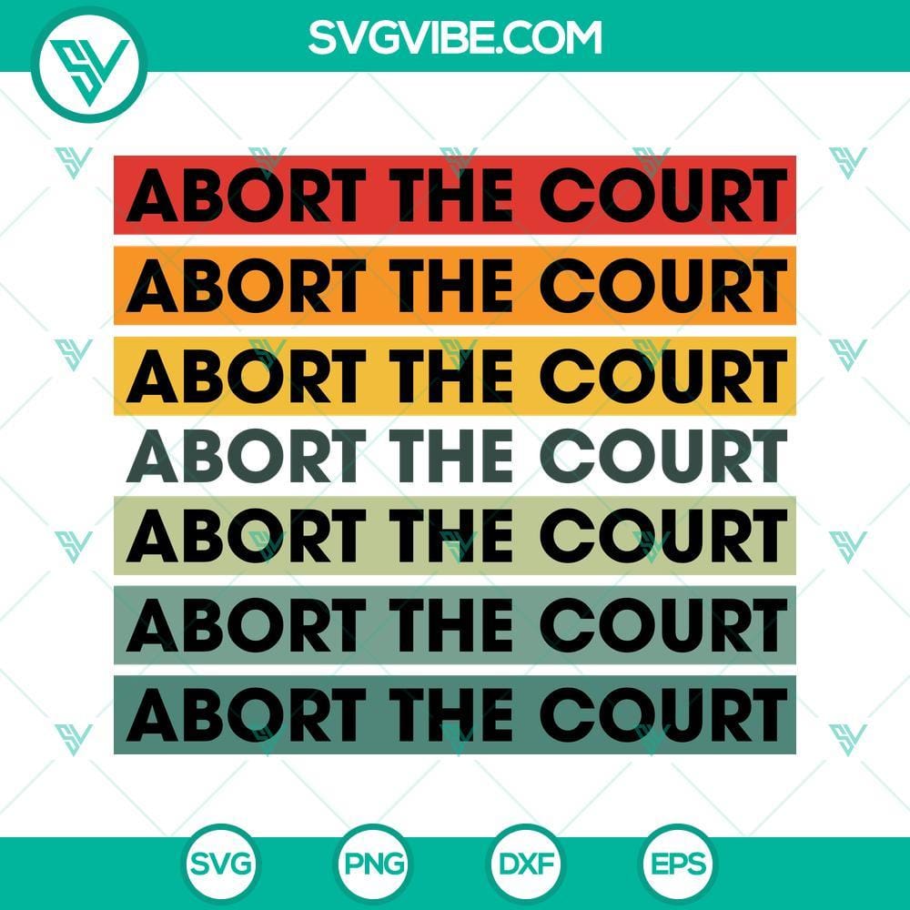 abort-the-court-svg-pro-choice-svg-abortion-rights-svg-women-rights-svg-roe-v-wade-svg-9-mockup.jpg Pro Choice SVG design showing "Abort The Court" theme, abortion rights message for women's reproductive choice.