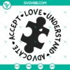 Accept Love Understand Advocate SVG image, featuring a puzzle piece with a heart design, ideal for awareness campaigns.