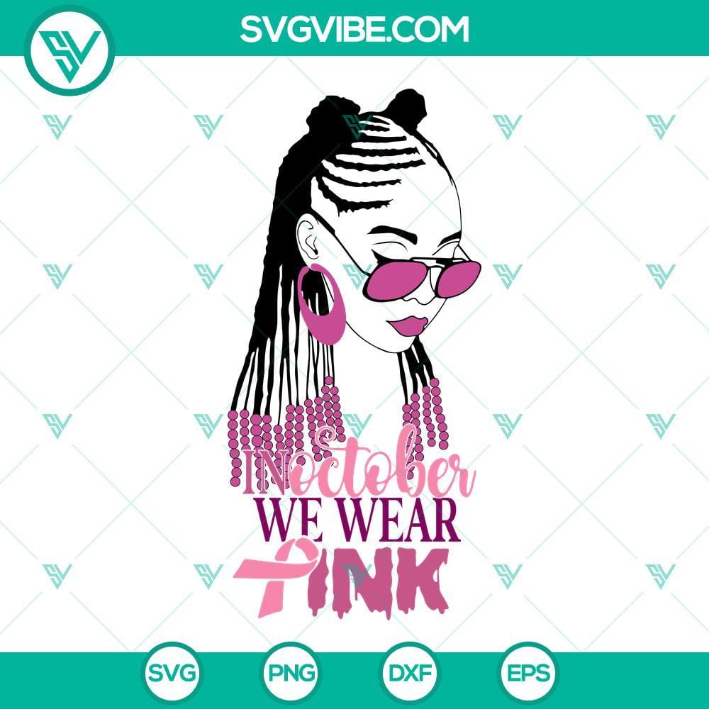 african-american-girl-in-october-we-wear-pink-svg-afro-breast-cancer-awareness-svg-png-dxf-eps-10-mockup.jpg October We Wear Pink SVG with African American girl and afro hair, breast cancer awareness design.
