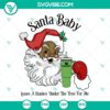 African American Santa Claus SVG with "Santa Baby Leave A Stanley" quote, perfect for Christmas crafts.