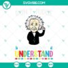 Albert Einstein autism awareness SVG images with inspiring quote "Don't Judge What You Don't Understand". Perfect for awareness campaigns.