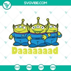 Alien Toy Story Dad SVG - Disney Dad SVG File, Cute Dad Disney Toy Story Image - SVG Download for Father's Day Crafts.