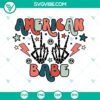 American Babe SVG and Skeleton Hand SVG for 4th of July, Fourth Of July celebration designs.