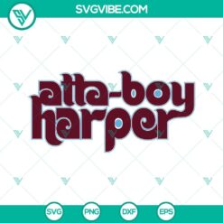 Atta Boy Harper Svg featuring Philadelphia Phillies and Bryce Harper elements. Ideal for fan merchandise and baseball-themed digital products.