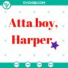 Atta Boy Harper SVG and PNG cut files with playful, custom design for crafting projects. Ideal for personalizing products.