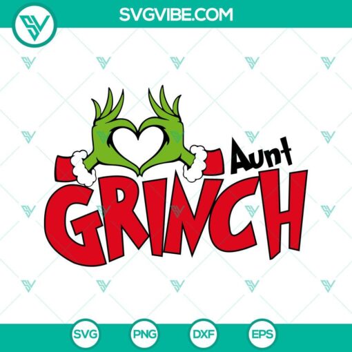 Aunt Grinch SVG Files with Heart Hand design, perfect for Aunt Christmas projects, ready to use digital images for crafting.