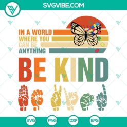 Autism Awareness Day hands signs SVG download with powerful message "In A World Where You Can Be". Perfect for supporting autism awareness.