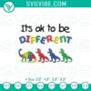 Autism dinosaur embroidery file with "It's ok to be different" message. Unique design for embroidery projects.