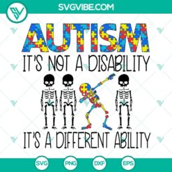 Autism awareness SVG design with text "Autism: It's Not A Disability, It's A Different Ability". Perfect for digital download.