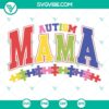 Autism Mama Puzzle Cricut SVG for Happy Mother’s Day, PNG DXF EPS file ideal for crafting projects with a heartwarming design.
