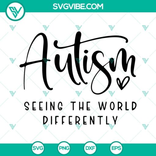 Autism quotes SVG design with "Autism Seeing The World Differently" text, downloadable PNG file for print or digital use.