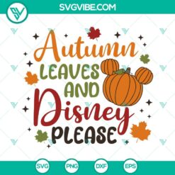 Autumn Leaves And Disney Please SVG Download, Mickey Pumpkin Thanksgiving SVG Images PNG DXF EPS