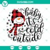 Christmas buffalo plaid snowman SVG design for winter decor with text "Baby It’s Cold Outside". Ideal for DIY holiday crafts.