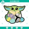 Baby Yoda holding Easter eggs, Mandalorian Easter SVG file design from Star Wars universe.