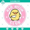 Bad Bitch Club Duck with Knife SVG, Funny Duckie PNG DXF EPS, humorous and sassy duck design for crafting projects.