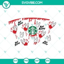 Bad Bunny Halloween Starbucks SVG features eerie hand with blood, ideal for Halloween crafts. Download SVG now!