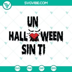 Bad Bunny vampire-themed SVG cut files for Halloween projects, featuring a sad heart and the phrase "Un Halloween Sin Ti". Downloadable.