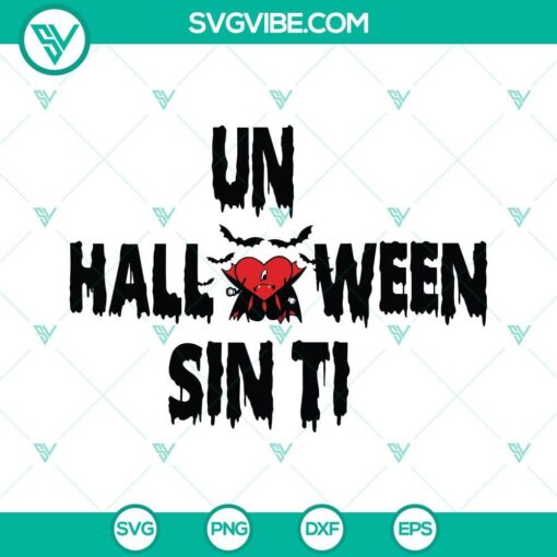 Bad Bunny vampire-themed SVG cut files for Halloween projects, featuring a sad heart and the phrase "Un Halloween Sin Ti". Downloadable.