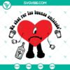 Bad Bunny SVG file with "Un Shot Por Las Buenas Amistades" lyrics, design features the popular Latin artist. Great for merch and crafts.