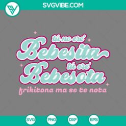 Bad Bunny Tu No Ere Bebesita Tu Ere Bebesota SVG File - Bad Bunny design in SVG, PNG, EPS, and DXF file formats.