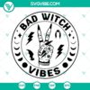 Bad Witch Vibes SVG Bundle with Halloween witch images, witch hand SVG download, perfect for spooky Halloween crafts.