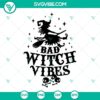 Bad Witch Vibes SVG, Halloween Witch File, Witch silhouette with mystical and spooky design elements for download.