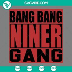Bang Bang Niner Gang San Francisco 49ers SVG logo design for download.