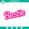 Barbie Bestie Besties SVG bundle with cute pink girl designs, ideal for digital download. Perfect for best friends and girly themes.