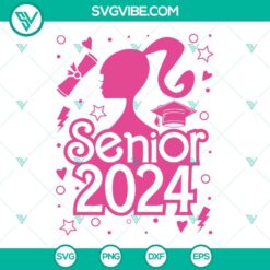 Barbie Senior Class of 2024 SVG files, Barbie School images perfect for graduation decorations and projects, Class of 2024 SVG designs.
